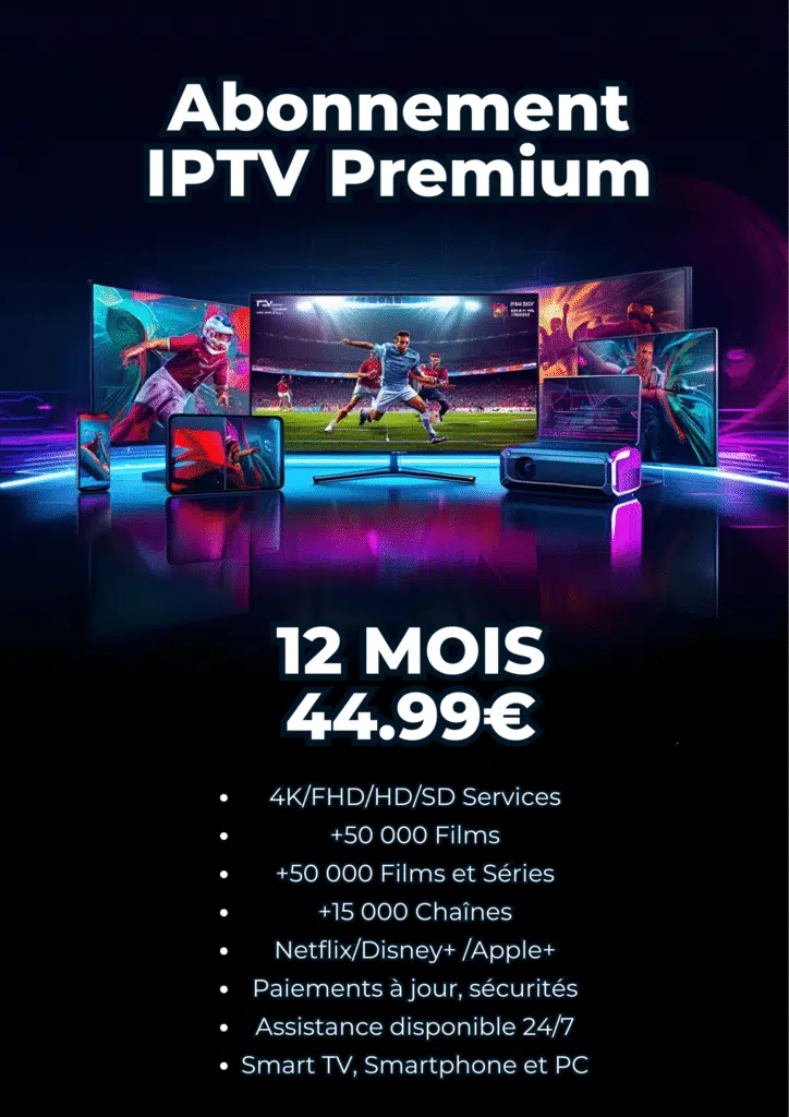 ABONNEMENT IPTV Premium 12 MOIS